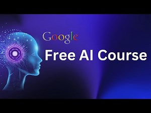 Free AI Course for Beginners | Google AI Course