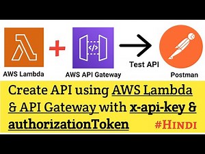 Create your API using AWS Lambda Function & API Gateway with x-api-key & Authorization Token | Hindi