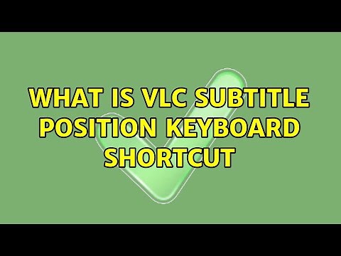 What is VLC subtitle position keyboard shortcut