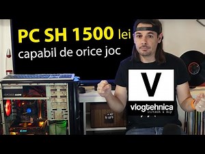 PC sh complet sub 1500 lei capabil de orice joc