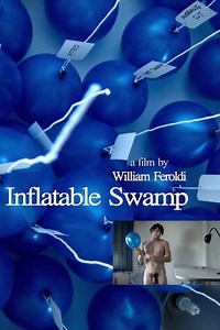 Stream Inflatable Swamp (2010): Find it on Netflix, Prime Video, Hulu & more