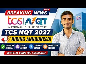 TCS NQT 2027 Hiring Announced 🔥 Eligibility, Exam Pattern & Apply Process Full Details