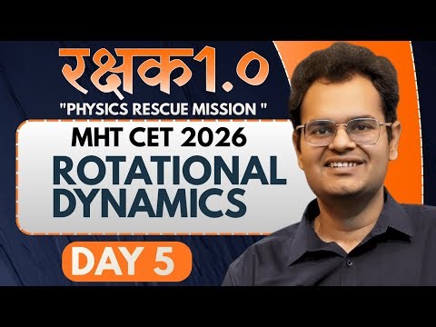 MHT-CET Physics 2026 Crash Course | Day 5🔥| रक्षक 1.0 🛡️