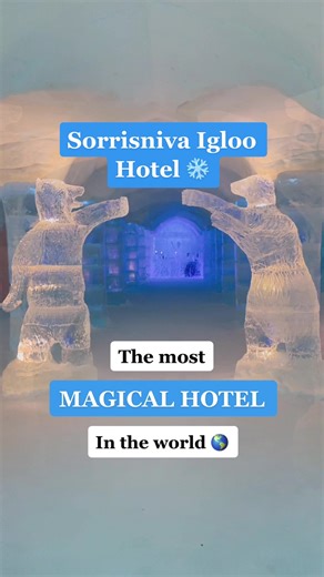 Sorrisniva Igloo Hotel in Norway: The Most Magical Ice Hotel
