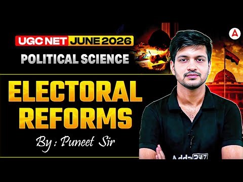 UGC NET Political Science | UGC NET Political Science ELECTORAL REFORMS By Puneet Sir