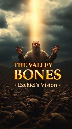 Ezekiel's Vision: The Valley of Dry Bones | Bible Story Explained