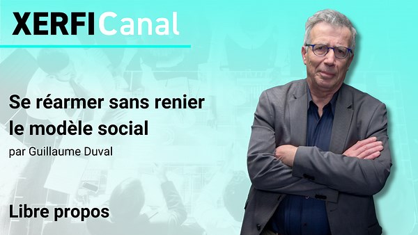 Se réarmer sans renier le modèle social [Guillaume Duval]