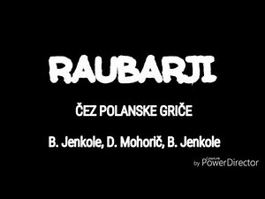 Raubarji - ČEZ POLANSKE GRIČE