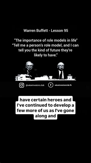 Warren Buffett - Lesson 95 "The importance of role models in life" “Tell me a person’s role model, and I can tell you the kind of future they’re likely to have.” #warrenbuffett #stockmarket #rolemodel #mentor #teacher | Value Investors Club