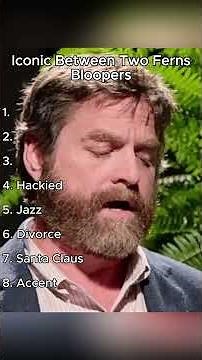 Iconic Between Two Ferns Bloopers