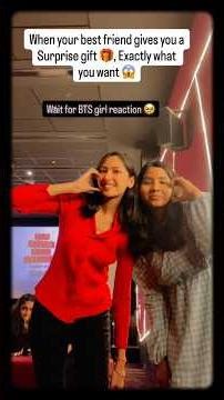 Best friend surprise + BTS = chaos guaranteed