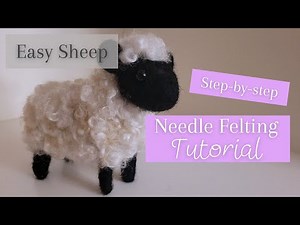 Needle Felting a Black-Faced Sheep | Easy Beginner Tutorial