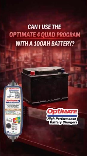 OptiMate 4 Quad Program with a 100Ah battery?
