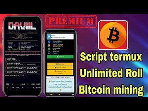 Bitcoin Script Termux Premium Unlimited Roll Mining Bitcoin