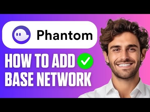How To Add Base Network To Phantom Wallet (Full Guide 2025)