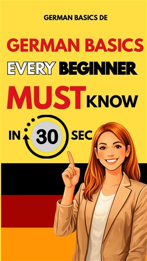 German Basics EVERY beginner MUST know-in 30 seconds!