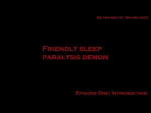 Friendly Sleep Paralysis Demon: Episode 1 (Introduction) Creepy Horror ASMR Voice Acting Roleplay