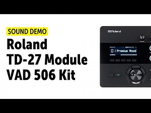 Roland | VAD 506 Set | TD-27 Module | Sound Demo