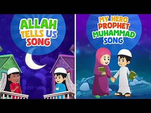 Allah Tells Us Song + My Hero Prophet Muhammad Song Compilation I Nasheed