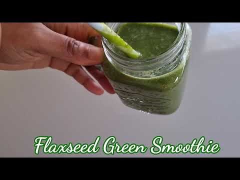 Boost Your Health with Flaxseed Green Smoothie Recipe for weight loss