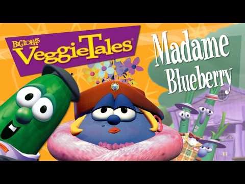 (7/8) VeggieTales- Madame Blueberry