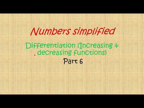 Differentiation Part 6 (Increasing & decreasing function)