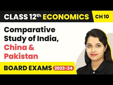 Class 12 Economics Chapter 10 | Comparative Study of India, China and Pakistan (2025-26)