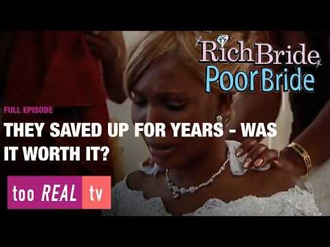 They Saved For YEARS, Did Their Dreams Come True? | Rich Bride, Poor Bride - 122 - Go Big Or Go Home