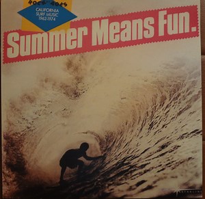 Various - Summer Means Fun (California Surf Music 1962-1974)