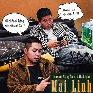 Mai Linh (feat. 24k.Right) - Mason nguyen: Song Lyrics, Music Videos & Concerts