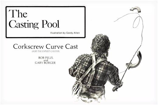 Fly Fisherman Throwback: The Casting Pool–Corkscrew Curve Cast - Fly Fisherman