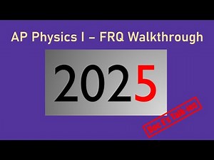 2025 AP Physics I -- FRQ Exam Solutions