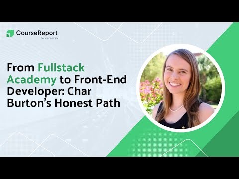 From Fullstack Academy to Front-End Developer: Char Burton's Honest Path