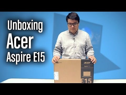 Acer Aspire E15: Unboxing completo y características