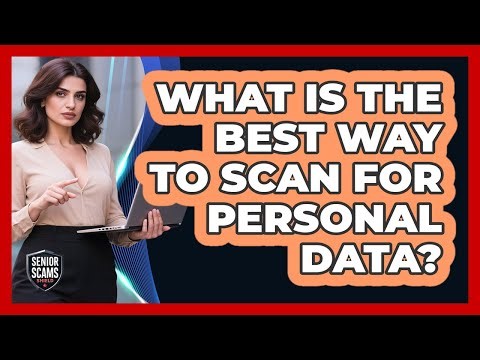 What Is The Best Way To Scan For Personal Data?