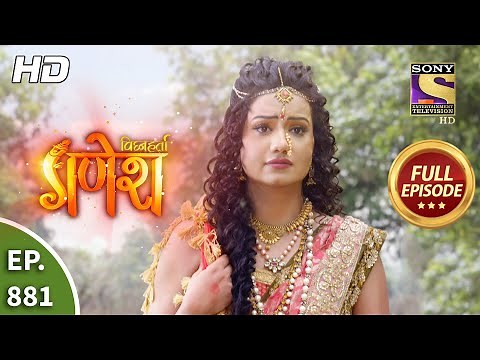 Vighnaharta Ganesh - Ep 881 - Full Episode - 23rd April, 2021