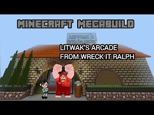 Minecraft: Litwak's Arcade from Wreck it Ralph |MEGABUILD|