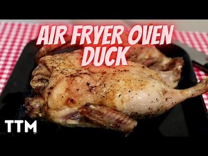 How to Cook a Duck in the Air Fryer Oven ~ Easy Cooking