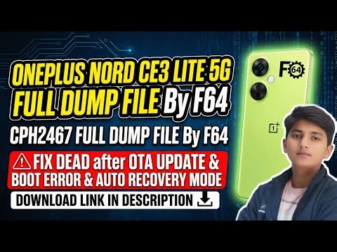 One Plus Nord Ce3 Lite 5G Full Dump By F64 Box || CPH2467 Full Dump File By F64 #OneplusDumpfile