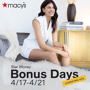 When you join Star Rewards for free as a Bronze member, you’ll get great benefits, like earning points on every purchase (except gift cards, services, and fees). Shop from now until 4/21 and earn rewards even faster during Star Money Bonus Days. Terms apply. | Macy's