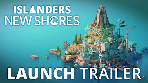 ISLANDERS New Shores - Official Launch Trailer (PC, PlayStation, Xbox, Switch)
