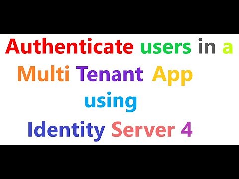 Authenticate users in a multi tenant application using Identity Server 4