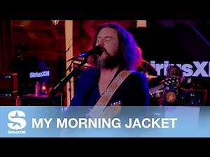 My Morning Jacket — One More Saturday Night [Live @ SiriusXM]
