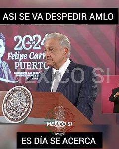 3.6K views · 443 reactions | ASI SE VA DESPEDIR EL PRESIDENTE AMLO DE LOS MEXICANOS | Mexico Si | Facebook