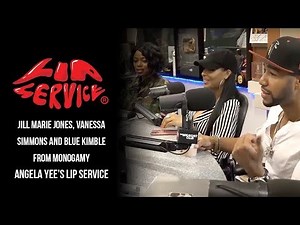 Angela Yee's Lip Service Feat. Jill Marie Jones, Vanessa Simmons and Blue Kimble from Monogamy