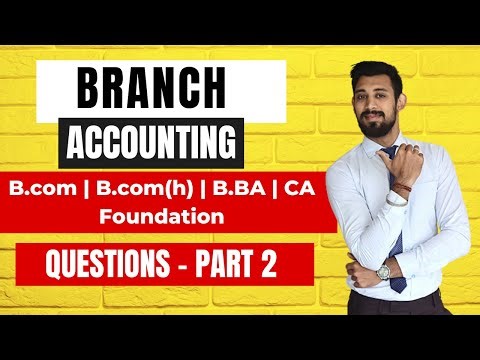 Branch Accounting | Practice Questions | B.com | B.com(H) | B.BA | Ca foundation | Part 2