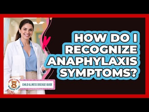 How Do I Recognize Anaphylaxis Symptoms?