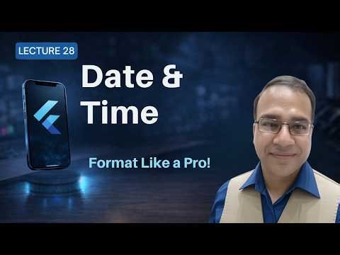 Flutter Date & Time Handling | DateTime & DateFormat Explained | Urdu-Hindi | Lecture 28
