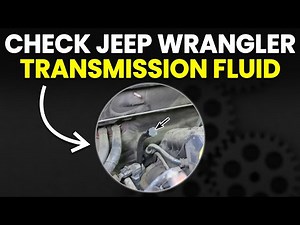 How To Check Your Jeep Wrangler's Transmission Fluid (A Smart Tip Every Driver Should Know)