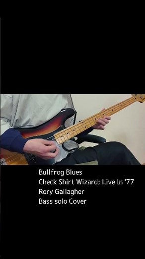 Bullfrog Blues/Rory Gallagher Bass Solo Cover